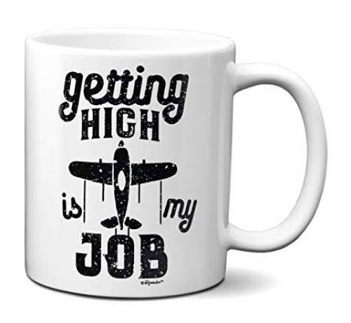GETTING HIGH IS MY JOB (Pilot Gift, Pilot Mug, Pilot Coffee Cup, Aviation Gifts)