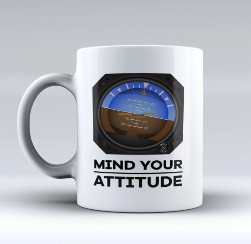 Mind Your Attitude (Pilot Gift, Pilot Mug, Pilot Coffee Cup, Aviation Gifts)
