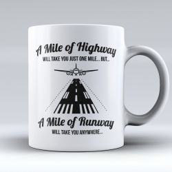 A MILE OF HIGHWAY (Pilot Gift, Pilot Mug, Pilot Coffee Cup, Aviation Gifts)