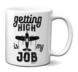 GETTING HIGH IS MY JOB (Pilot Gift, Pilot Mug, Pilot Coffee Cup, Aviation Gifts)